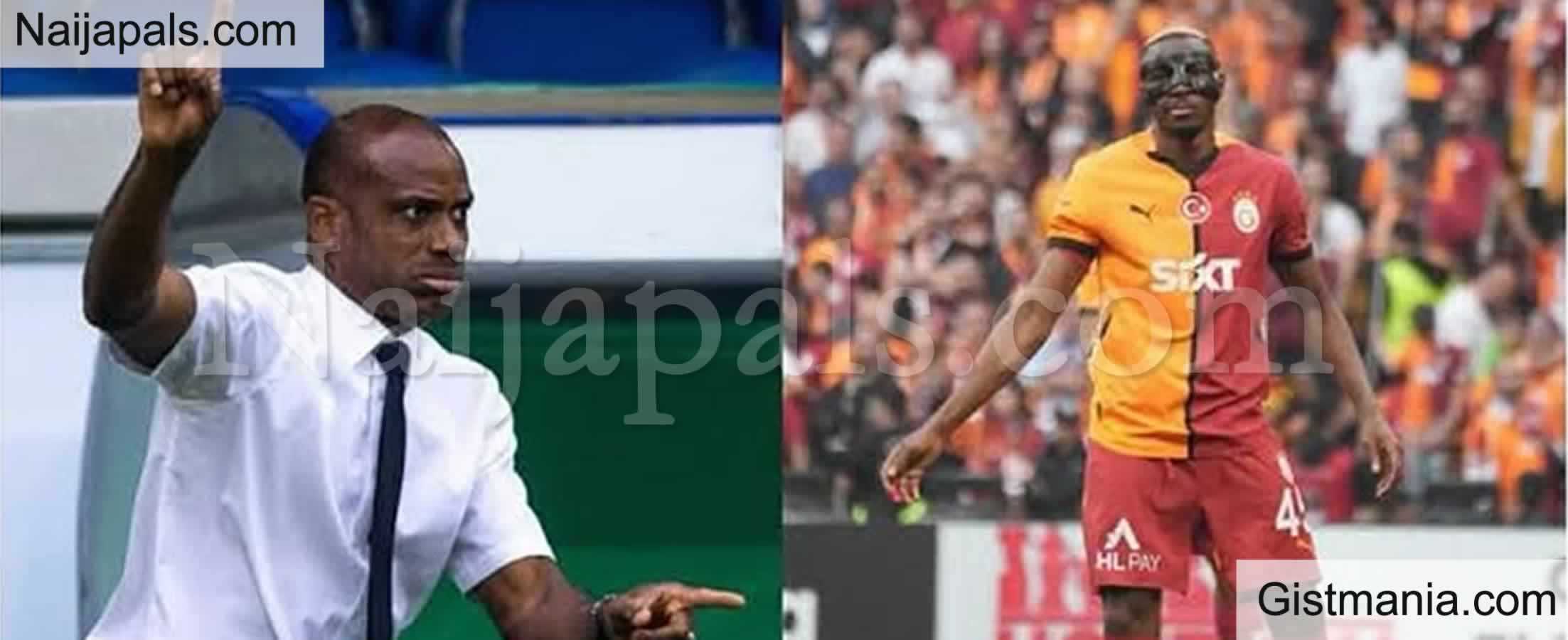 Osimhen Need to Find His Way to The EPL - Sunday Oliseh Speaks on Galatasaray Deal